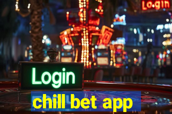 chill bet app